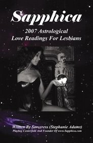 Sapphica: 2007 Astrological Love Readings for Lesbians