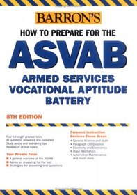 How to Prepare for the ASVAB: Armed Services Vocational Aptitude Battery (Barron's How to Prepare for the Asvab: Armed Services Vocational Aptitude Battery (Book Only))