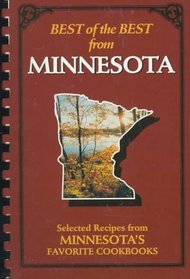 Best of the Best from Minnesota: Selected Recipes from Minnesota's Favorite Cookbooks (Best of the Best from Minnesota)