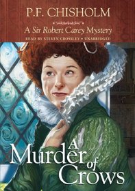 A Murder of Crows (A Sir Robert Carey Mystery), Library Edition