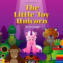 The Little Toy Unicorn (Volume 1)
