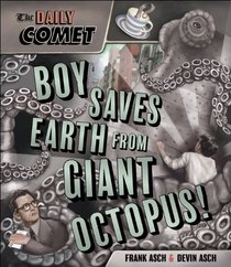 Daily Comet, The: Boy Saves Earth from Giant Octopus!