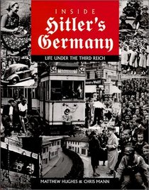 Inside Hitler's Germany: Life Under the Third Reich