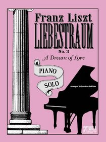 Liebestraum * Liszt, Franz * Signature Series Original