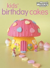 Kids' Birthday Cakes: Step-by-Step to the the Perfect Birthday Cake (Cooking Class)