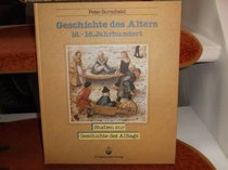 Geschichte des Alters (Studien zur Geschichte des Alltags) (German Edition)