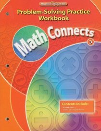 Math Connects, Grade 3, Problem Solving Practice Workbook (Math Connects: Course 3)