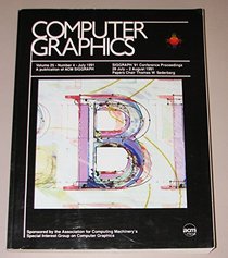 Computer Graphics: Siggraph '91 Conference Proceedings 28 July-2 August 1991, Las Vegas, Nevada Papers Chair Thomas W. Sederberg (Vol. 25, No. 4)