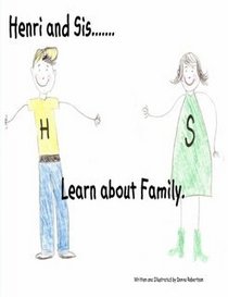 Henri and Sis.....Learn about Family