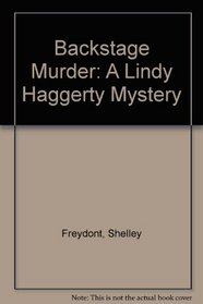 Backstage Murder: A Lindy Haggerty Mystery