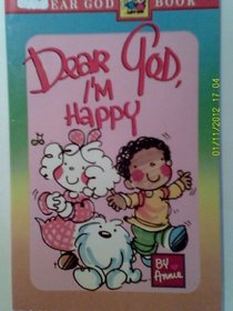 Dear God, I'm Happy (Dear God Books: Seires 3)