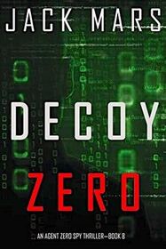 Decoy Zero (Agent Zero, Bk 8)