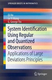 System Identification Using Regular and Quantized Observations: Applications of Large Deviations Principles (SpringerBriefs in Mathematics)
