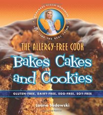 The Allergy-Free Cook Bakes Cakes & Cookies