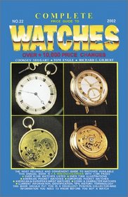Complete Price Guide to Watches 2002: Over 10.000 Price Changes (Complete Price Guide to Watches, 22nd ed)