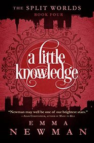 A Little Knowledge: The Split Worlds - Book Four