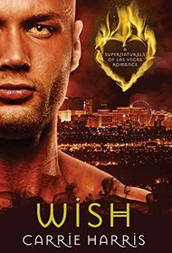 Wish (3) (The Supernaturals of Las Vegas)
