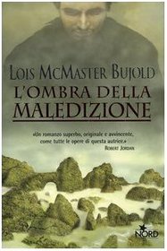 L'Ombra Della Maledizione (Curse of Chalion, Bk 1) (Italian)