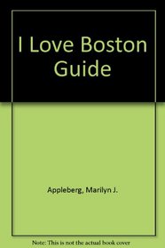 I Love Boston Guide