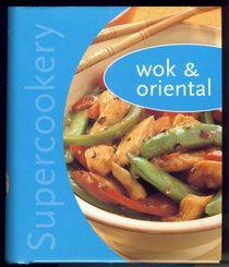 Supercookery - Wok & Oriental (Supercookery)