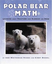 Polar Bear Math : Learning About Fractions from Klondike and Snow