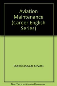 Aviation Maintenance (Career English Series)