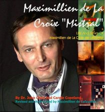 Life And Times of Maximillien de La Croix 
