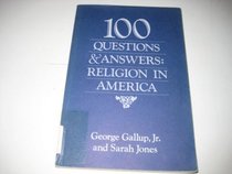 One Hundred Questions and Answers: Religion in America