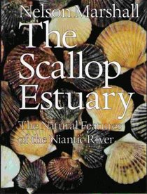 The scallop estuary: The natural features of the Niantic River