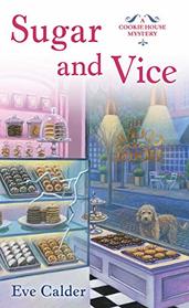 Sugar and Vice (Cookie House, Bk 2)
