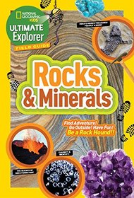 Ultimate Explorers Field Guide: Rocks and Minerals