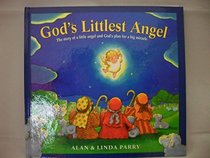 God's Littlest Angel: The Story of a Little Angel and God's Plan for a Big Miracle