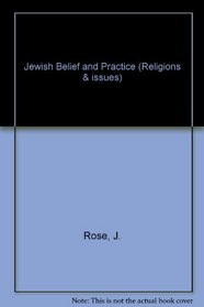 Jewish Belief and Practice (Religions & issues)