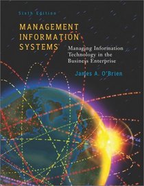 Management Information Systems: Managing Information Technology in the E-Business Enterprise