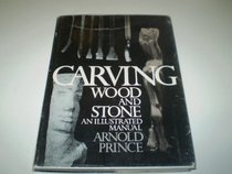 Carving wood and stone: An illustrated manual (A Spectrum book)