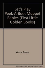 Muppet Babies: Let's Play Peek-A-Boo (First Little Golden Books)