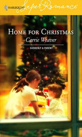 Home for Christmas (Suddenly a Parent) (Harlequin Superromance, No 1311)