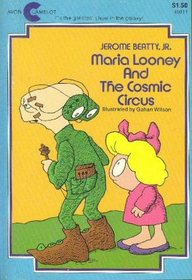 Maria Looney and the Cosmic Circus (Matthew and Maria Looney, Bk 6)