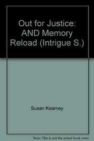 Out for Justice: AND Memory Reload (Intrigue S.)