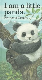 I Am a Little Panda (Little Animal Stories)