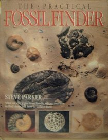 The Practical Fossil Finder (Practical Handbook)