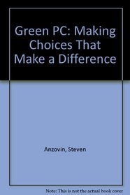 The Green PC: Making Choices That Make a Difference