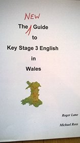 The New Guide to Key Stage 3 English in Wales