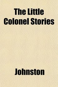 The Little Colonel Stories