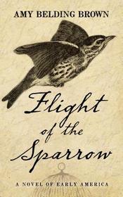 Flight Of The Sparrow (Thorndike Press Large Print Christian Historical Fiction)