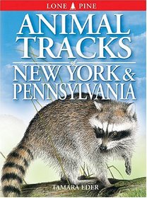 Animal Tracks of New York & Pennsylvania (Animal Tracks Guides)
