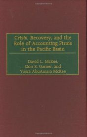 Crisis, Recovery, and the Role of Accounting Firms in the Pacific Basin