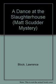 A Dance at the Slaughterhouse