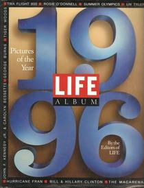 Life Album 1996: Pictures of the Year
