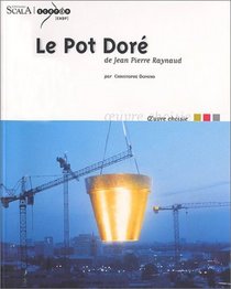Le Pot Dor de Jean-Pierre Raynaud